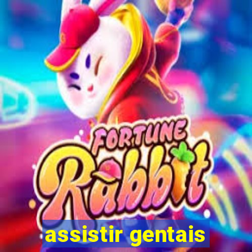 assistir gentais